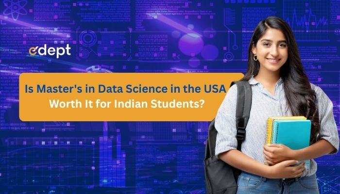 Is a Master's in Data Science in the USA Worth the Investment for Indian Students?